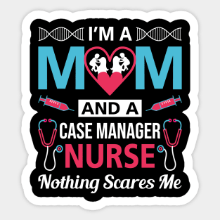 I'm a Case Manager Nurse Mom Sticker